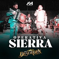 Grupo Desorden – Operativa Sierra