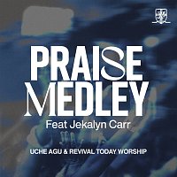 Uche Agu, Revival Today Worship, Jekalyn Carr – Praise Medley [Live]