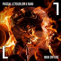Pascal Letoublon, RANI – Man On Fire