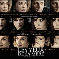Gustavo Santaolalla – His Mother's Eyes (Les Yeux De Sa Mere) [Original Motion Picture Soundtrack]