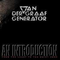 Van der Graaf Generator – An Introduction (From The Least To The Quiet Room)