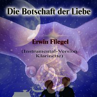 Erwin Fliegel – Die Botschaft der Liebe - Klarinette (instrumental)