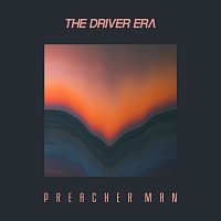 THE DRIVER ERA – Preacher Man