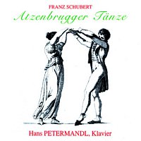 Hans Petermandl – Franz Schubert - Atzenbrugger Tanze