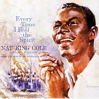Nat King Cole – Everytime I Feel The Spirit