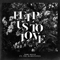 Tori Kelly, The HamilTones – Help Us To Love
