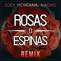 Joey Montana, Nacho – Rosas O Espinas [Remix]