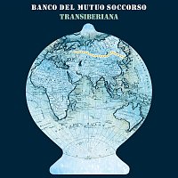 Banco Del Mutuo Soccorso – Transiberiana (Bonus Tracks Version)
