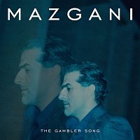 Mazgani – The Gambler Song