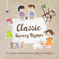 Nursery Rhymes 123 – Classic Nursery Rhymes: 12 Favourite Nursery Rhymes and Children's Songs