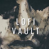 flavah groove – Lofi Vault