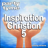 Přední strana obalu CD Inspirational Christian 5 - Party Tyme [Backing Versions]