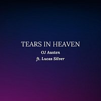 OJ Austen, Lucas Silver – Tears in Heaven (feat. Lucas Silver)