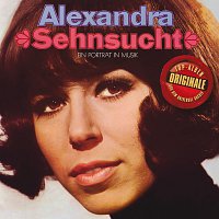 Alexandra – Sehnsucht - Ein Portrait in Musik (Originale)
