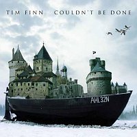Tim Finn – Couldn't Be Done