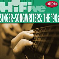 Various Artists.. – Rhino Hi-Five: Singers-Songwriters: The '90s