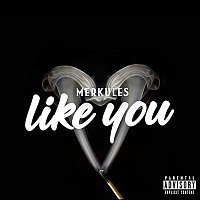 Merkules – Like You