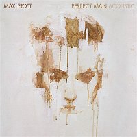 Max Frost – Perfect Man (Acoustic)