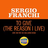 Sergio Franchi – To Give (The Reason I Live) [Live On The Ed Sullivan Show, February 1, 1970]