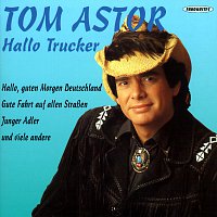 Tom Astor – Hallo Trucker