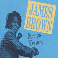 James Brown – Greatest Hits Fourth Decade