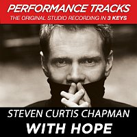 Steven Curtis Chapman – With Hope [Performance Tracks]
