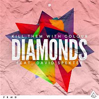 Kill Them, Colour – Diamonds (feat. David Spekter)