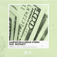 Laurentius, Emelie Cyréus – No Money