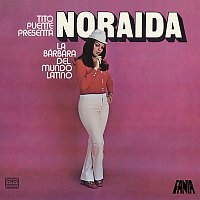 Tito Puente, Noraida Hernández – Noraida: La Bárbara Del Mundo Latino