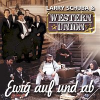 Larry Schuba & Western Union – Ewig auf und ab
