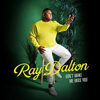 Ray Dalton – Don't Make Me Miss You