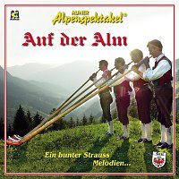 Auner Alpenspektakel – Auf der Alm  "Folge 1"