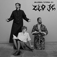 Millennial Tutorial – ZLO JE