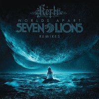 Seven Lions, Kerli – Worlds Apart (Remixes)