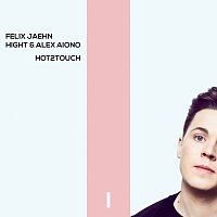 Felix Jaehn, Hight, Alex Aiono – Hot2Touch [Extended Mix]