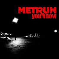 Metrum – You Know