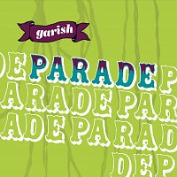 Garish – Parade