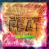 The Hood Internet – FEAT [Remixes]