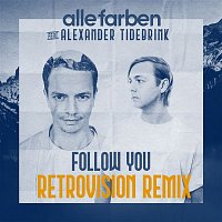 Alle Farben, Alexander Tidebrink – Follow You (RetroVision Remix)