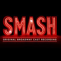 Marc Shaiman, Scott Wittman, Robyn Hurder – SMASH [Original Broadway Cast Recording]