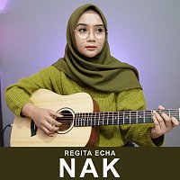 Regita Echa – Nak