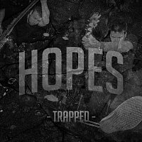Hopes – Trapped - Single MP3