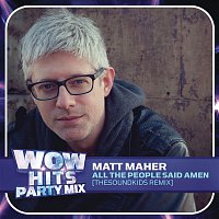 Matt Maher – All The People Said Amen (TheSoundKids Remix)