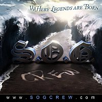 The S.O.G. Crew – Where The Legends Are Born