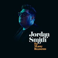 Jordan Smith – So Many Reasons