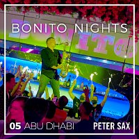Peter Sax – Abu Dhabi 05 - Bonito Nights (Radio Edit)