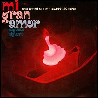Mi Gran Amor [Banda Sonora Original de la Película “100.000 ladrones”]
