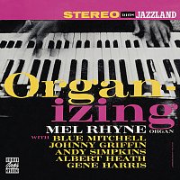 Mel Rhyne, Blue Mitchell, Johnny Griffin, Andy Simpkins, Albert Heath, Gene Harris – Organ-izing