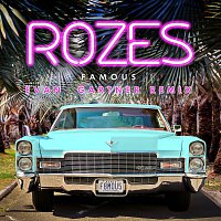 ROZES – Famous [Evan Gartner Remix]