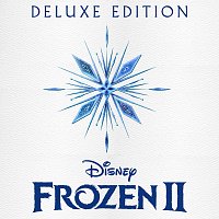 Frozen 2 [Original Motion Picture Soundtrack/Deluxe Edition]